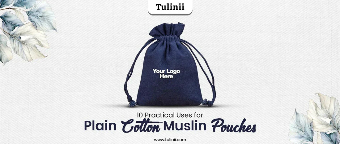 10 Practical Uses for Plain Cotton Muslin Pouches