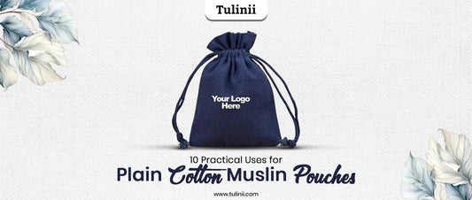 10 Practical Uses for Plain Cotton Muslin Pouches