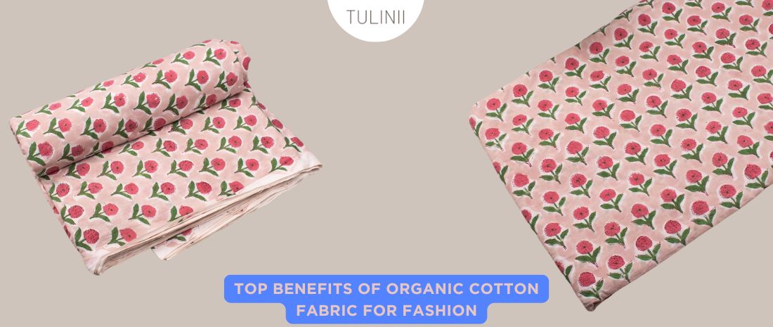 Top Benefits of Organic Cotton Fabric for Fashion